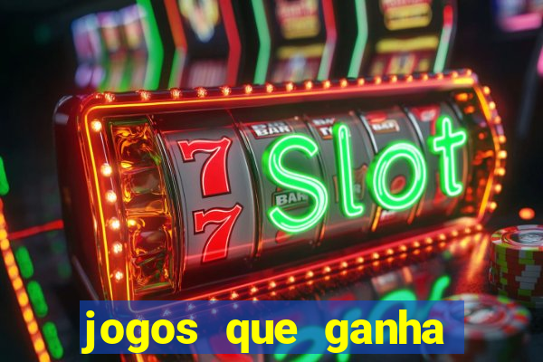 jogos que ganha dinheiro sem depositar nada